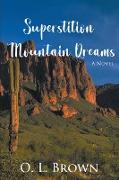 Superstition Mountain Dreams