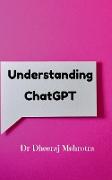 Understanding Chat GPT