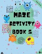 Maze Puzzles for All - Book 5 - 100 Mazes (6-8 years, 8-10 years, 10-12 years)