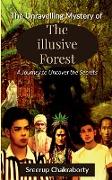 The Unraveling Mystery Of The Illusive Forest