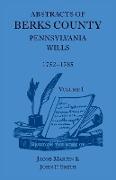 Abstracts of Berks County [Pennsylvania] Wills, 1752-1785
