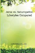 Jaina vs. Naturopathic Lifestyles Compared