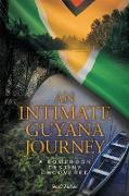 An Intimate Guyana Journey