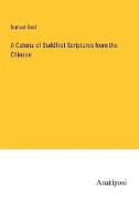 A Catena of Buddhist Scriptures from the Chinese