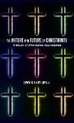 The Nature and Future of Christianity