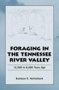 Foraging in the Tennessee River Valley: 12,500 to 8,000 Years Ago