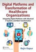 Digital Platforms and Transformation of Healthcare Organizations