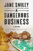 A Dangerous Business