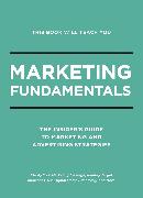 This Book Will Teach You Marketing Fundamentals: The Insider's Guide to Strategic Marketing and Advertising Strategies