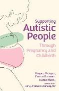 Supporting Autistic People Through Pregnancy and Childbirth