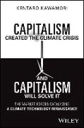 Capitalism Created the Climate Crisis and Capitalism Will Solve It
