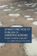 Intimacy and Mobility in an Era of Hardening Borders