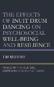 The Effects of Inuit Drum Dancing on Psychosocial Well-Being and Resilience