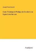 Cours Théorique et Pratique de Braidisme ou Hypnotisme Nerveux