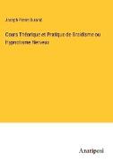 Cours Théorique et Pratique de Braidisme ou Hypnotisme Nerveux