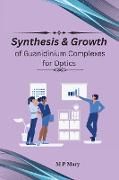 Synthesis & Growth of Guanidinium Complexes for Optics