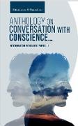 Anthology on Conversation with Conscience