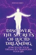 Discover the Secrets of Lucid Dreaming