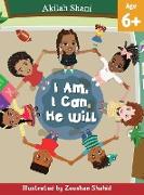I Am, I Can, He Will