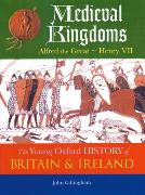 The Oxford History of Britain and Ireland: Volume 2: Medieval Kingdoms