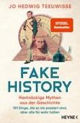 Fake History – Hartnäckige Mythen aus der Geschichte