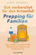 Gut vorbereitet für den Krisenfall – Prepping für Familien