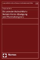 Die arzneimittelrechtliche Nutzen/Risiko-Abwägung und Pharmakovigilanz