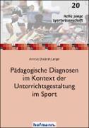 Pädagogische Diagnosen im Kontext der Unterrichtsgestaltung im Sport