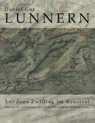 Lunnern. Londons Zwilling im Reusstal