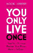 You Only Live Once