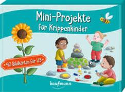 Mini-Projekte für Krippenkinder