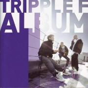TRIPPLE F ALBUM