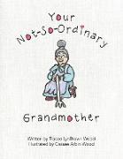 Your Not-So-Ordinary Grandmother