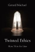 Twisted Ethics