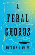 A Feral Chorus