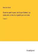 Oeuvres politiques de Edgar Quinet, La croisade contre la republique romaine