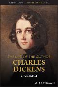 The Life of the Author: Charles Dickens