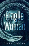 A Fragile Woman