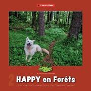 Happy en Forêts