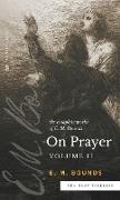The Complete Works of E.M. Bounds On Prayer