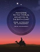 Awakening to the Spiritual Archetypes in the Birth Chart