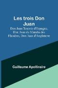 Les trois Don Juan, Don Juan Tenorio d'Espagne, Don Juan de Maraña des Flandres, Don Juan d'Angleterre