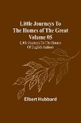 Little Journeys to the Homes of the Great - Volume 05