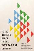 Total Defence Forces in the Twenty-First Century