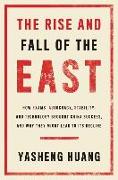 The Rise and Fall of the EAST