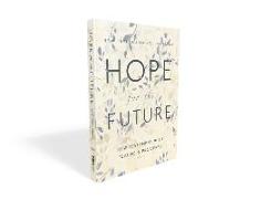 Niv, Hope for the Future New Testament with Psalms and Proverbs, Pocket-Sized, Paperback, Comfort Print: Help and Encouragement When Experiencing an U