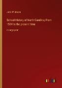 School History of North Carolina, From 1584 to the present time