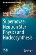 Supernovae, Neutron Star Physics and Nucleosynthesis