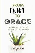 From Grief to Grace