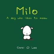 Milo: A Dog Who Likes To Meow